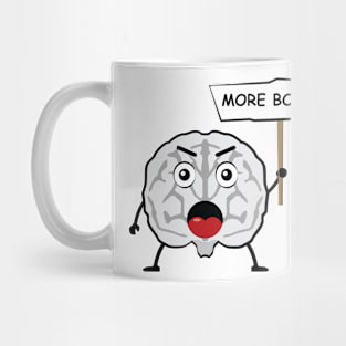 Brain Protest - More Books - Funny Character Mug